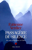 Passagère du silence, le récit de dix années d'apprentissage en Chine